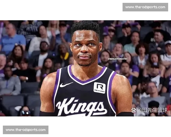 国王瞄准威少补强控卫 生涯第七站或落户萨城？